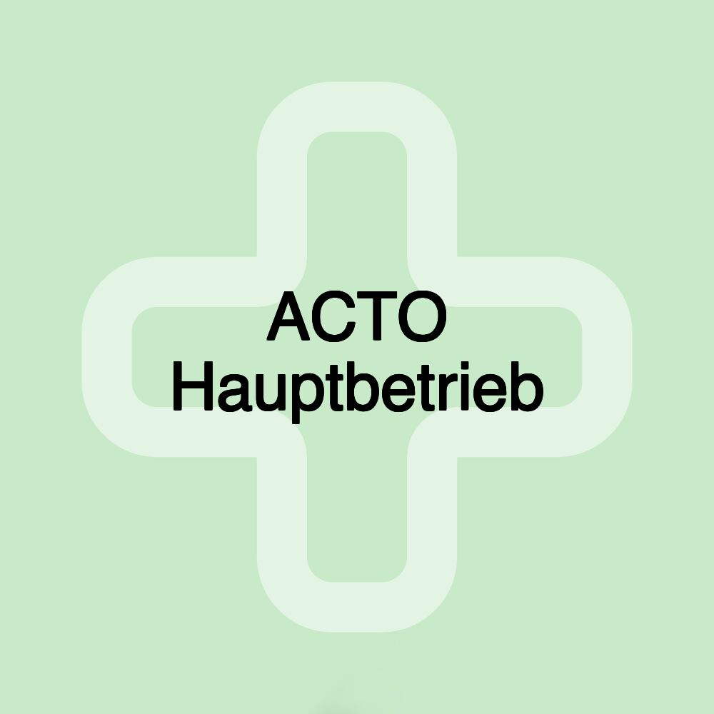 ACTO Hauptbetrieb