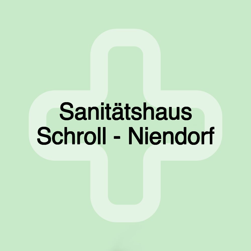 Sanitätshaus Schroll - Niendorf