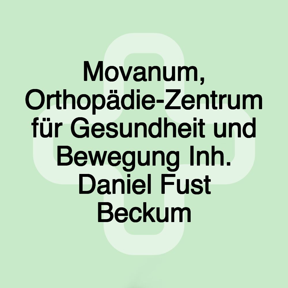 Movanum, Orthopädie-Zentrum für Gesundheit und Bewegung Inh. Daniel Fust Beckum