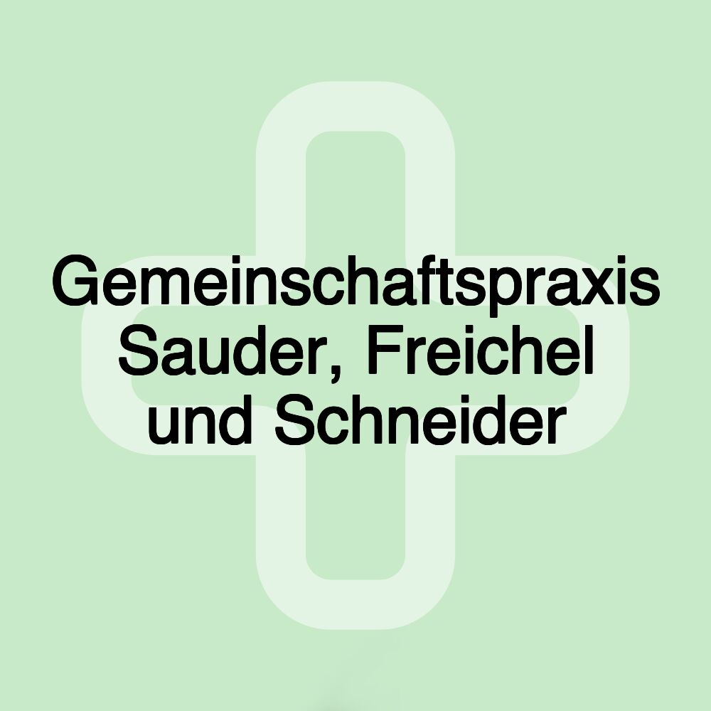 Gemeinschaftspraxis Sauder, Freichel und Schneider