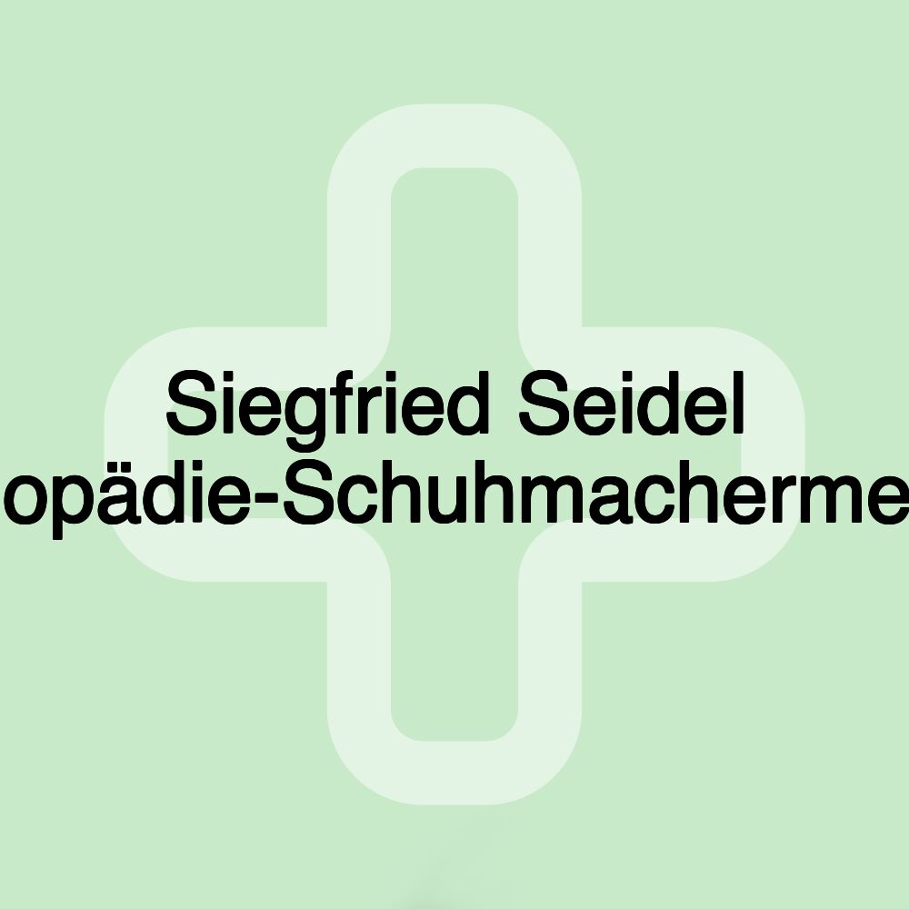 Siegfried Seidel Orthopädie-Schuhmachermeister