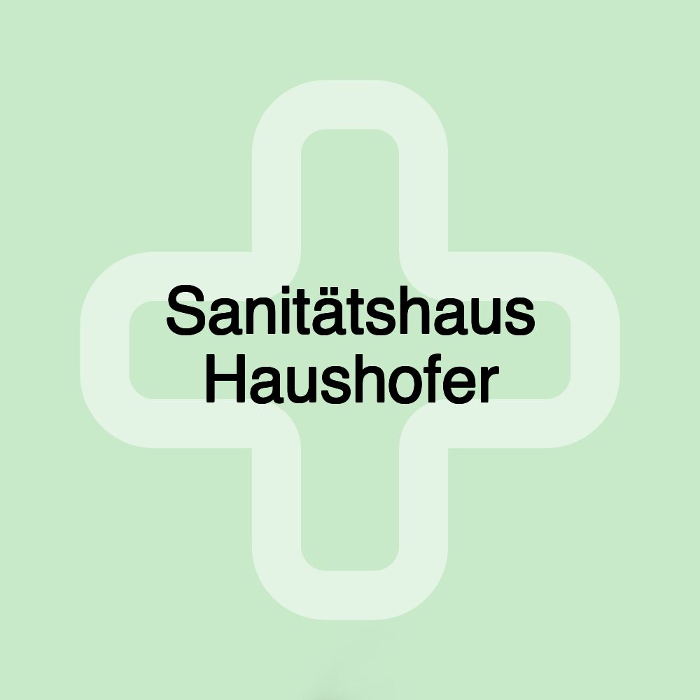 Sanitätshaus Haushofer