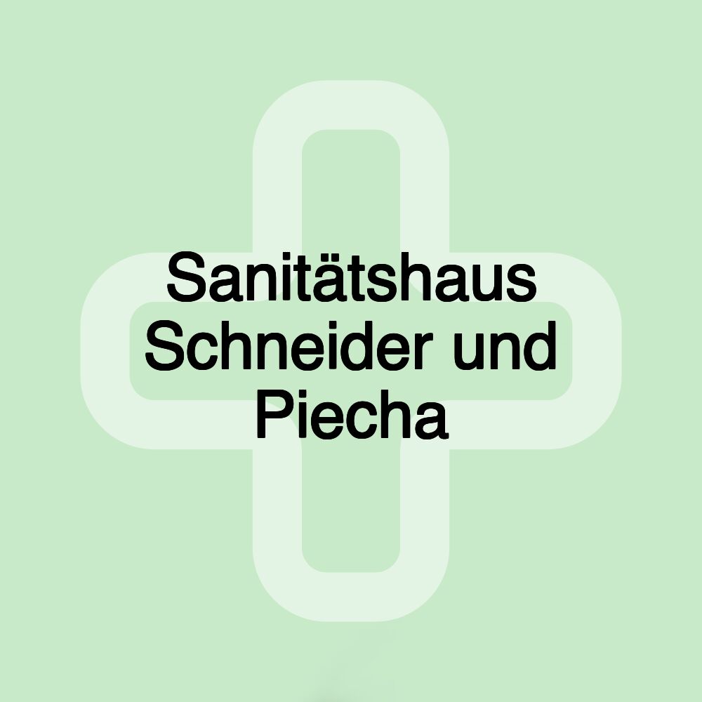 Sanitätshaus Schneider und Piecha