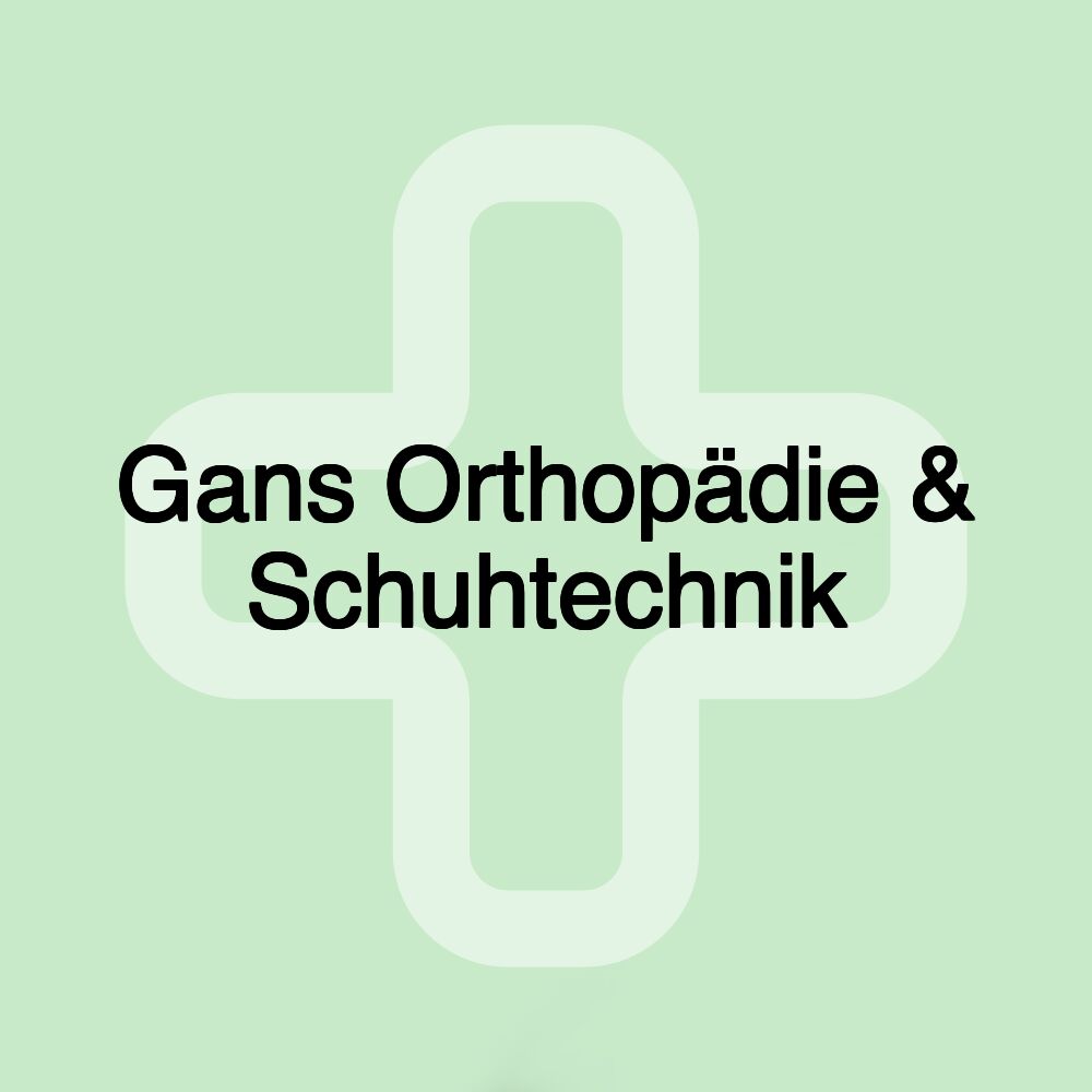 Gans Orthopädie & Schuhtechnik