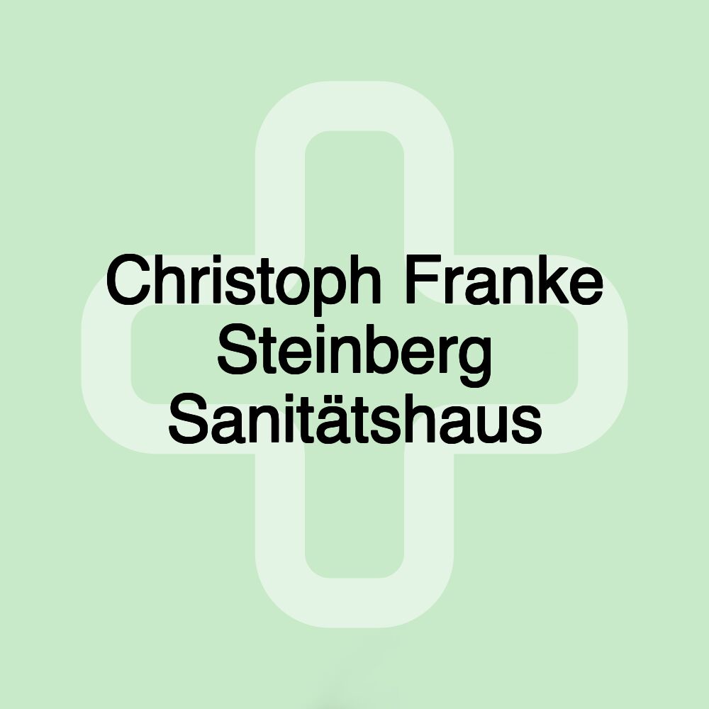 Christoph Franke Steinberg Sanitätshaus