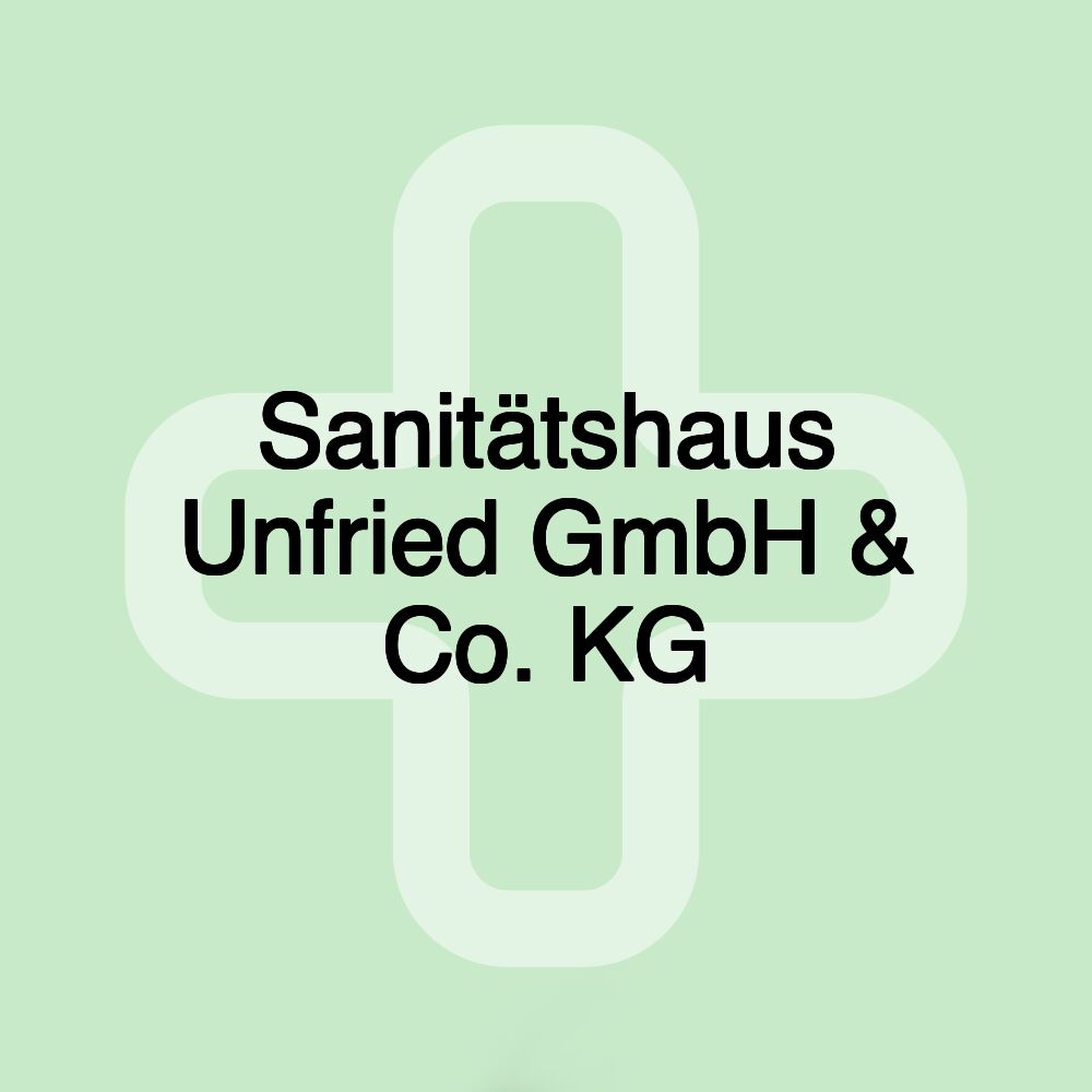 Sanitätshaus Unfried GmbH & Co. KG