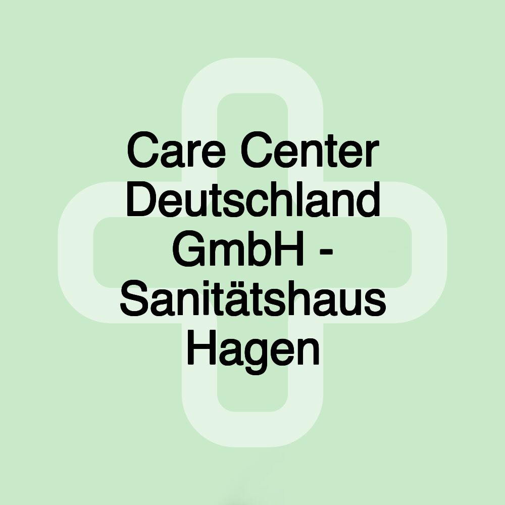 Care Center Deutschland GmbH - Sanitätshaus Hagen