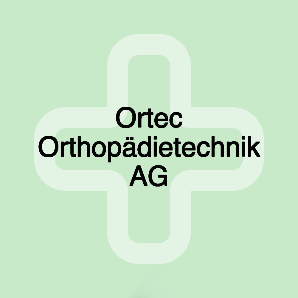 Ortec Orthopädietechnik AG