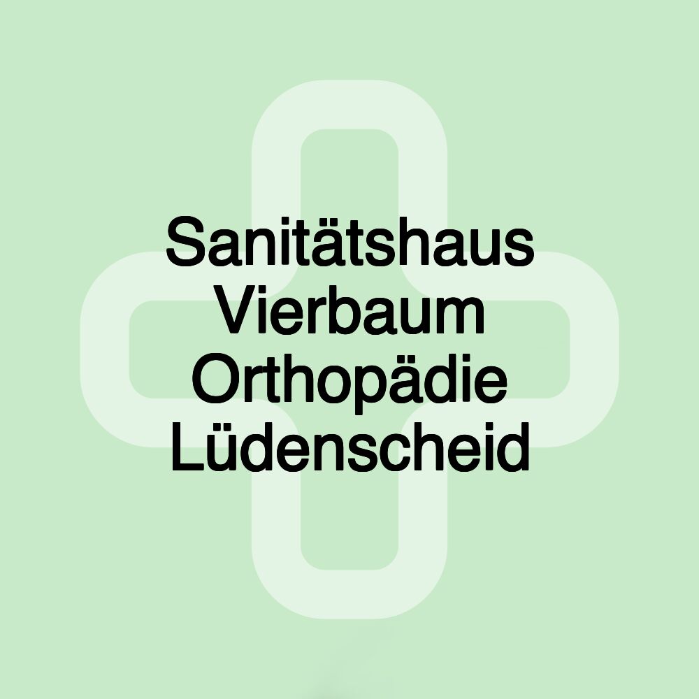 Sanitätshaus Vierbaum Orthopädie Lüdenscheid