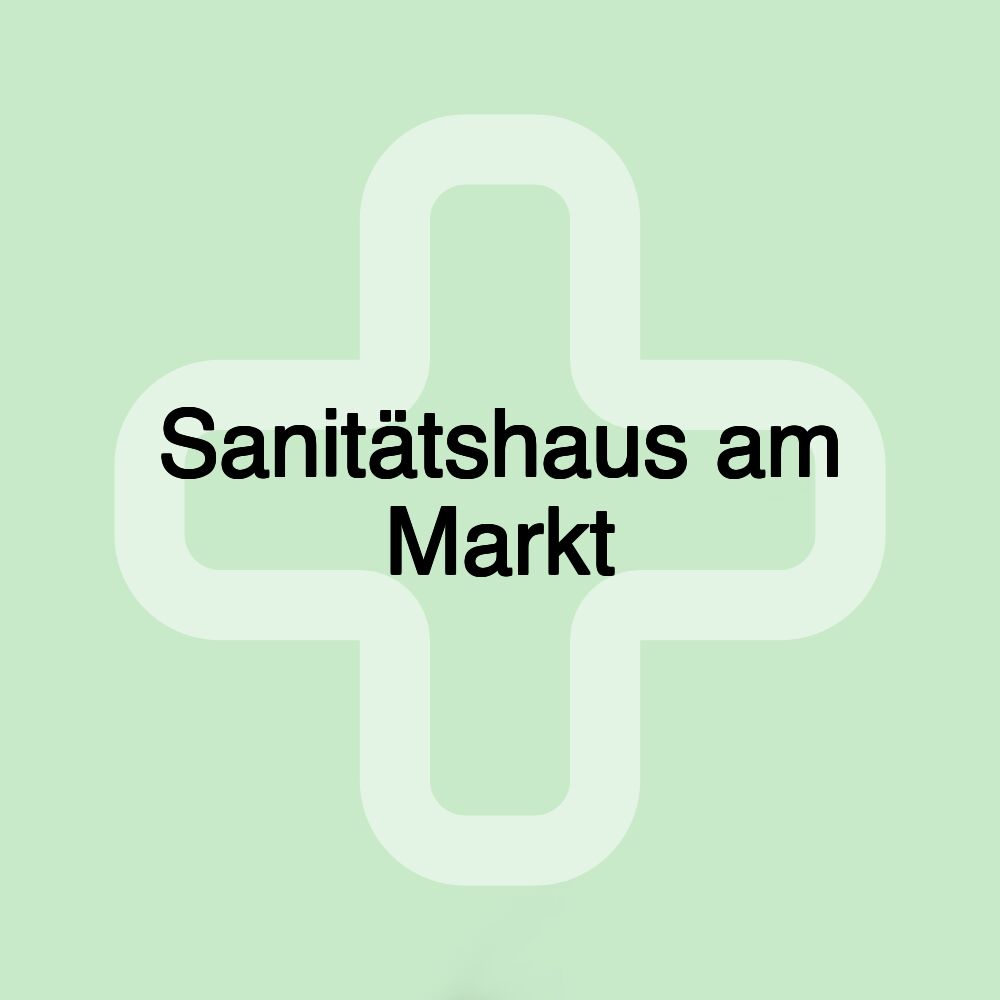 Sanitätshaus am Markt