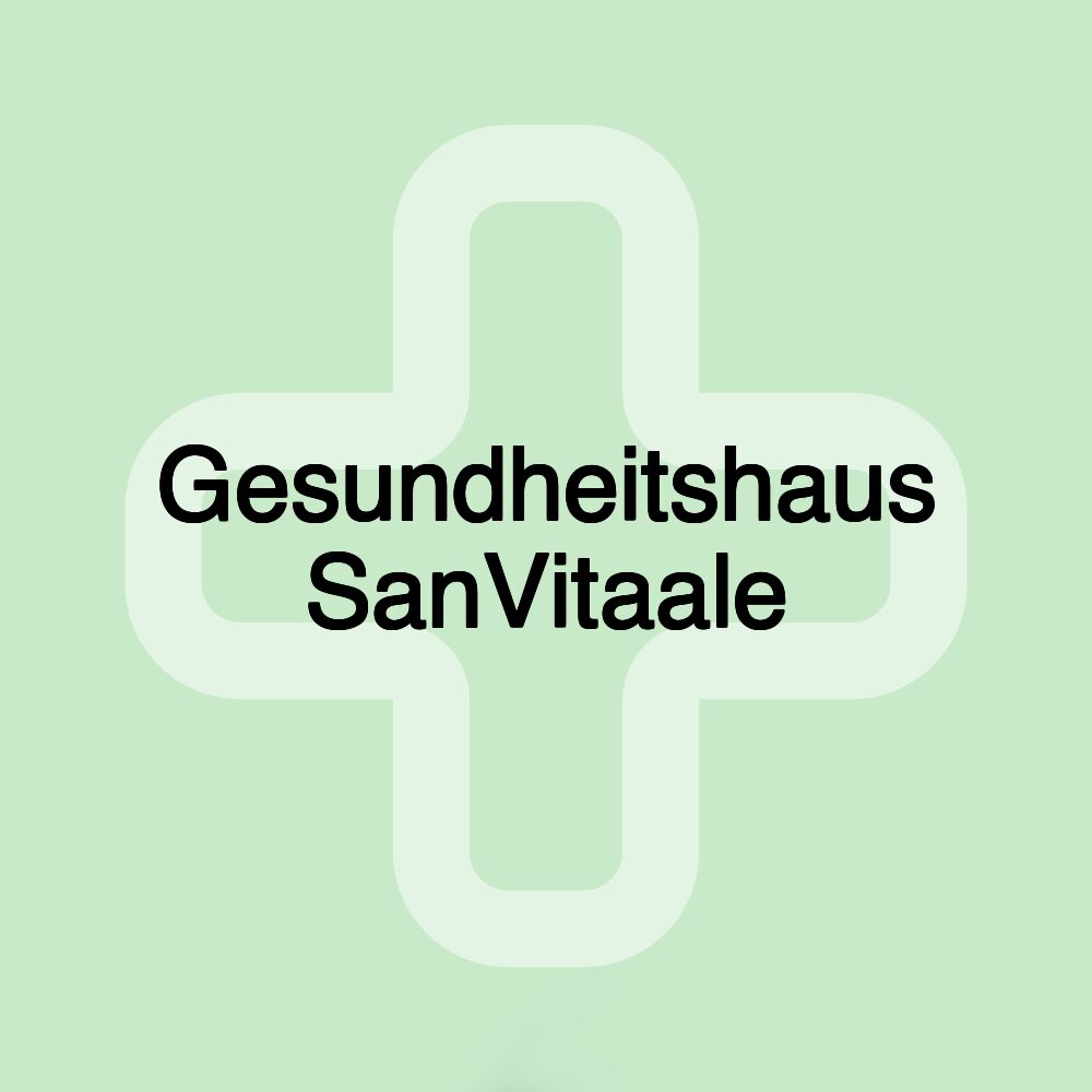 Gesundheitshaus SanVitaale