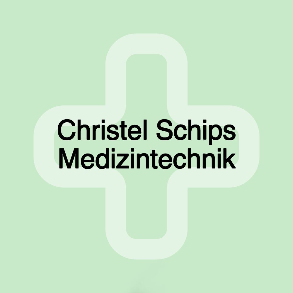 Christel Schips Medizintechnik