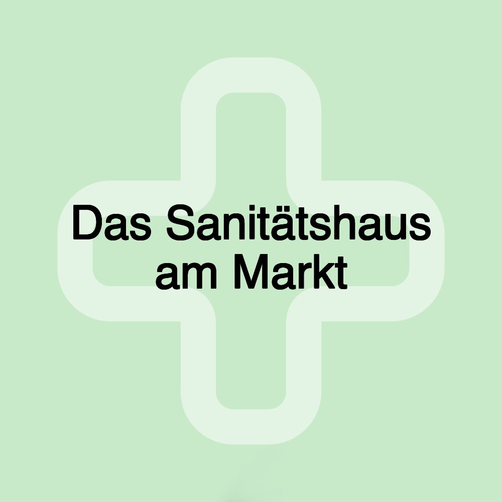 Das Sanitätshaus am Markt