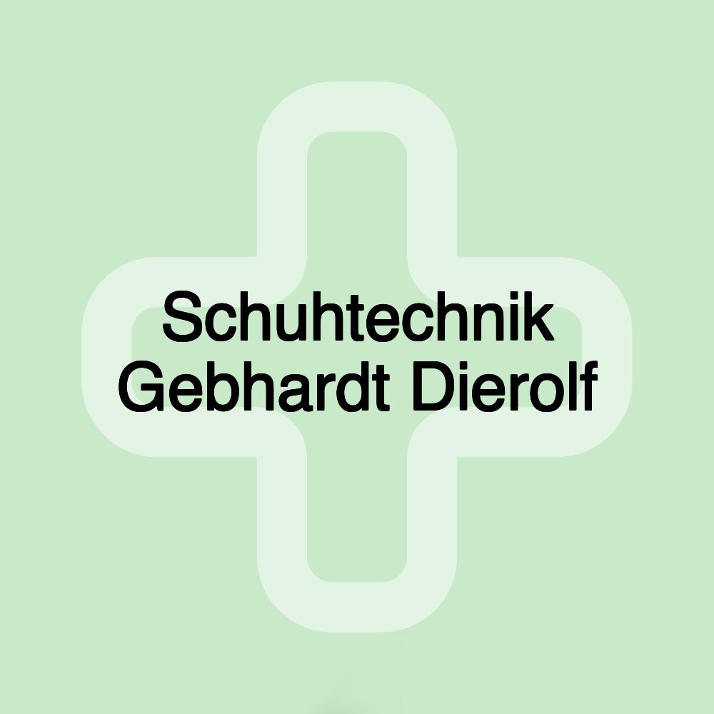 Schuhtechnik Gebhardt Dierolf