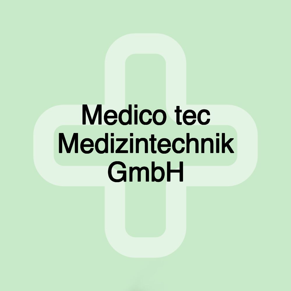 Medico tec Medizintechnik GmbH