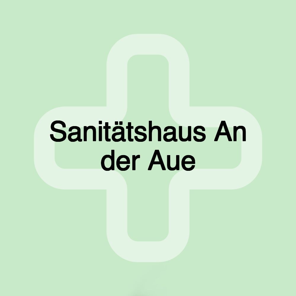 Sanitätshaus An der Aue