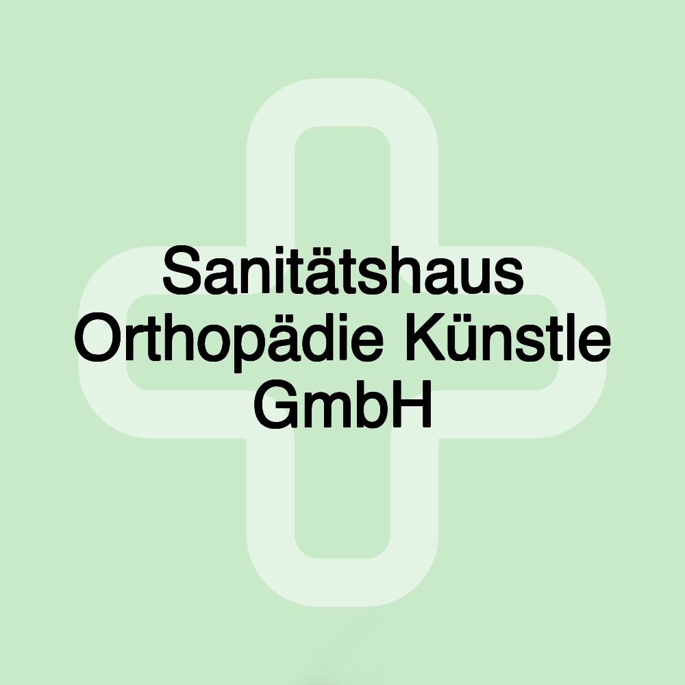 Sanitätshaus Orthopädie Künstle GmbH