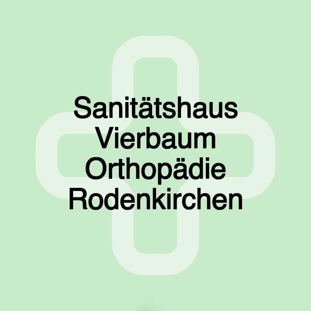 Sanitätshaus Vierbaum Orthopädie Rodenkirchen