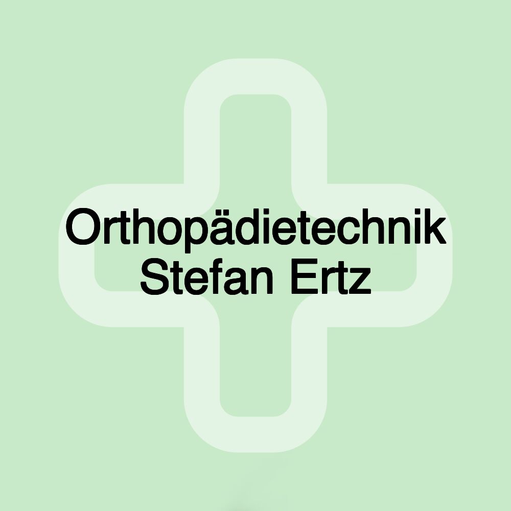 Orthopädietechnik Stefan Ertz