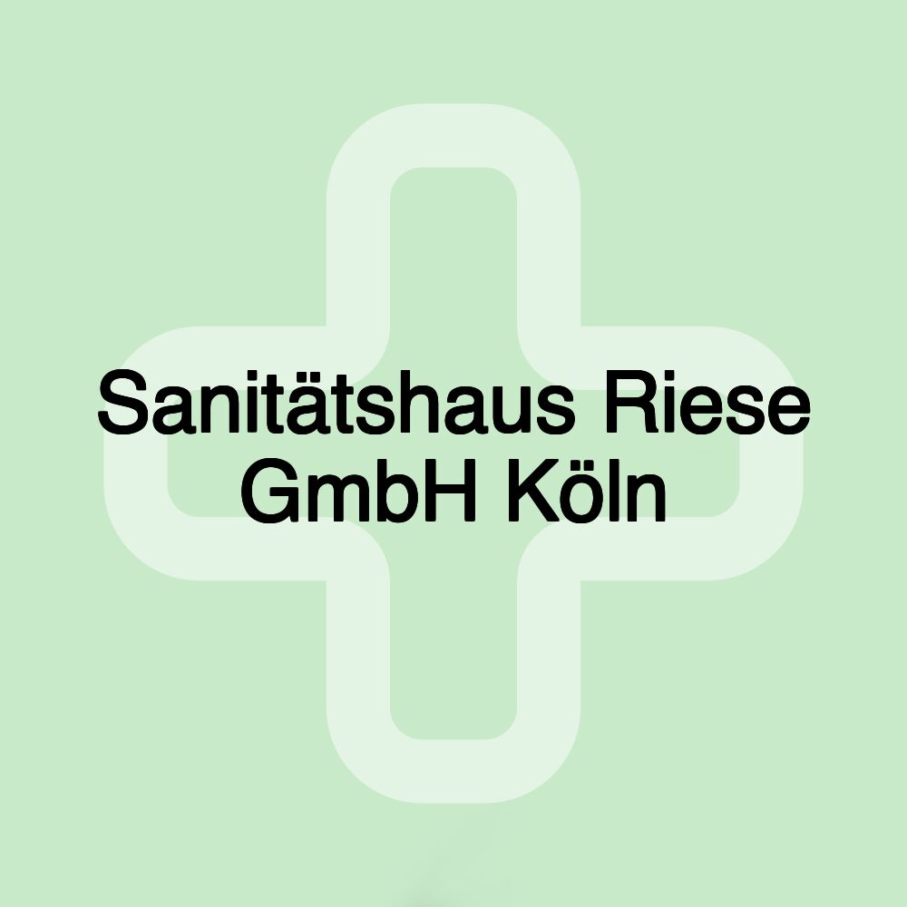 Sanitätshaus Riese GmbH Köln