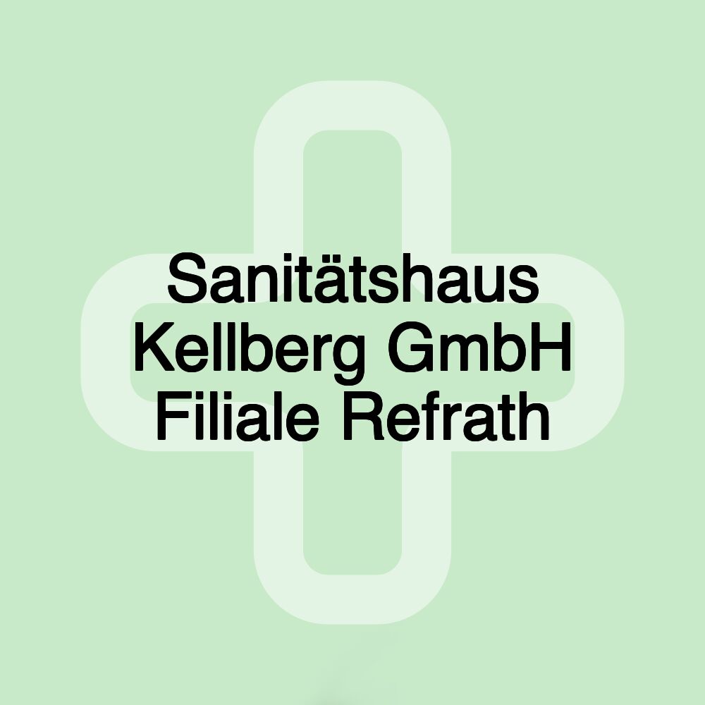 Sanitätshaus Kellberg GmbH Filiale Refrath