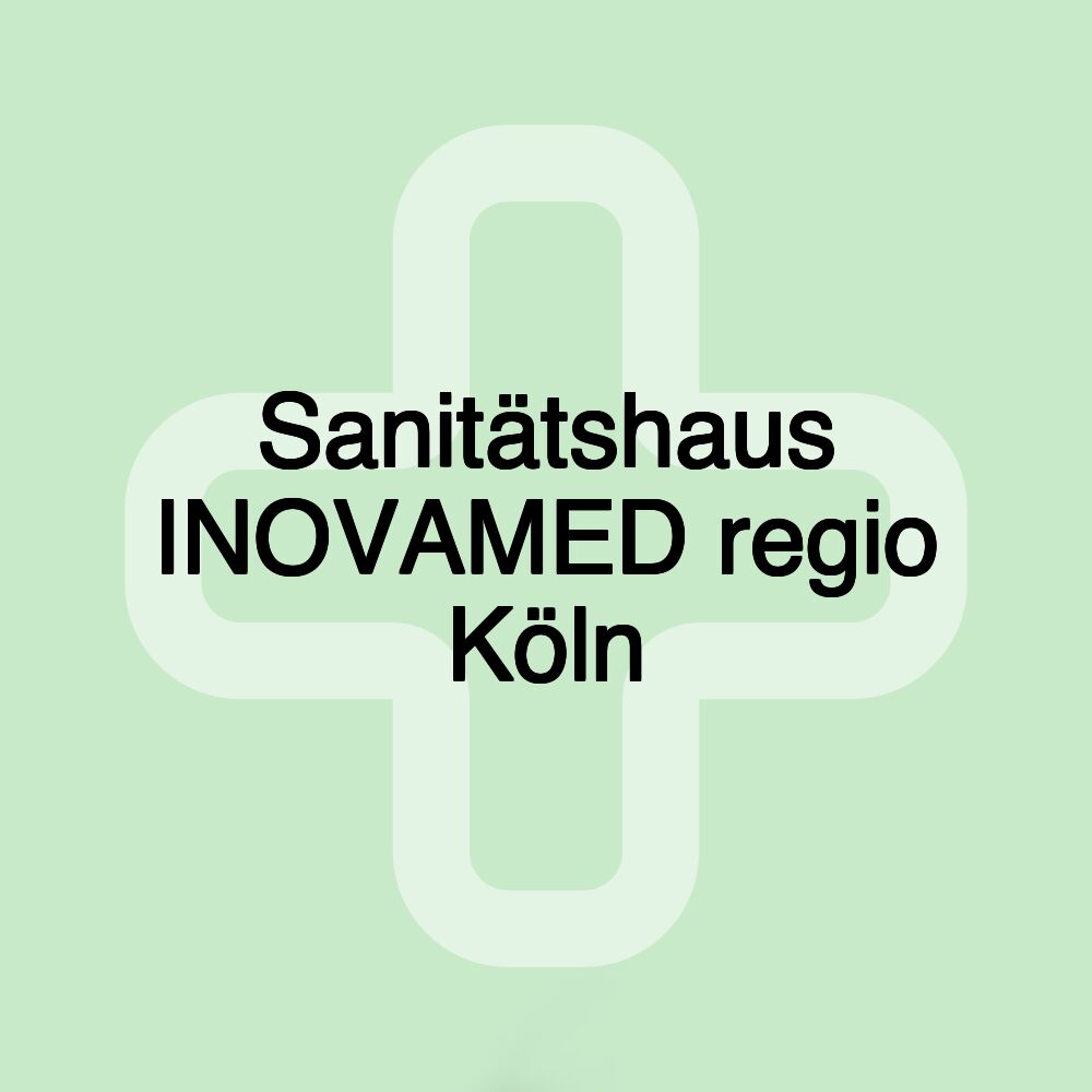 Sanitätshaus INOVAMED regio Köln