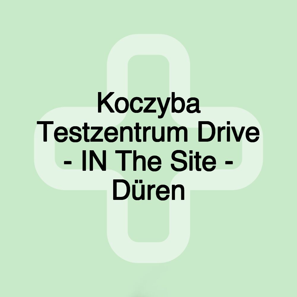 Koczyba Testzentrum Drive - IN The Site - Düren