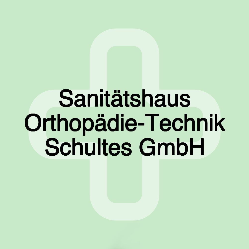 Sanitätshaus Orthopädie-Technik Schultes GmbH