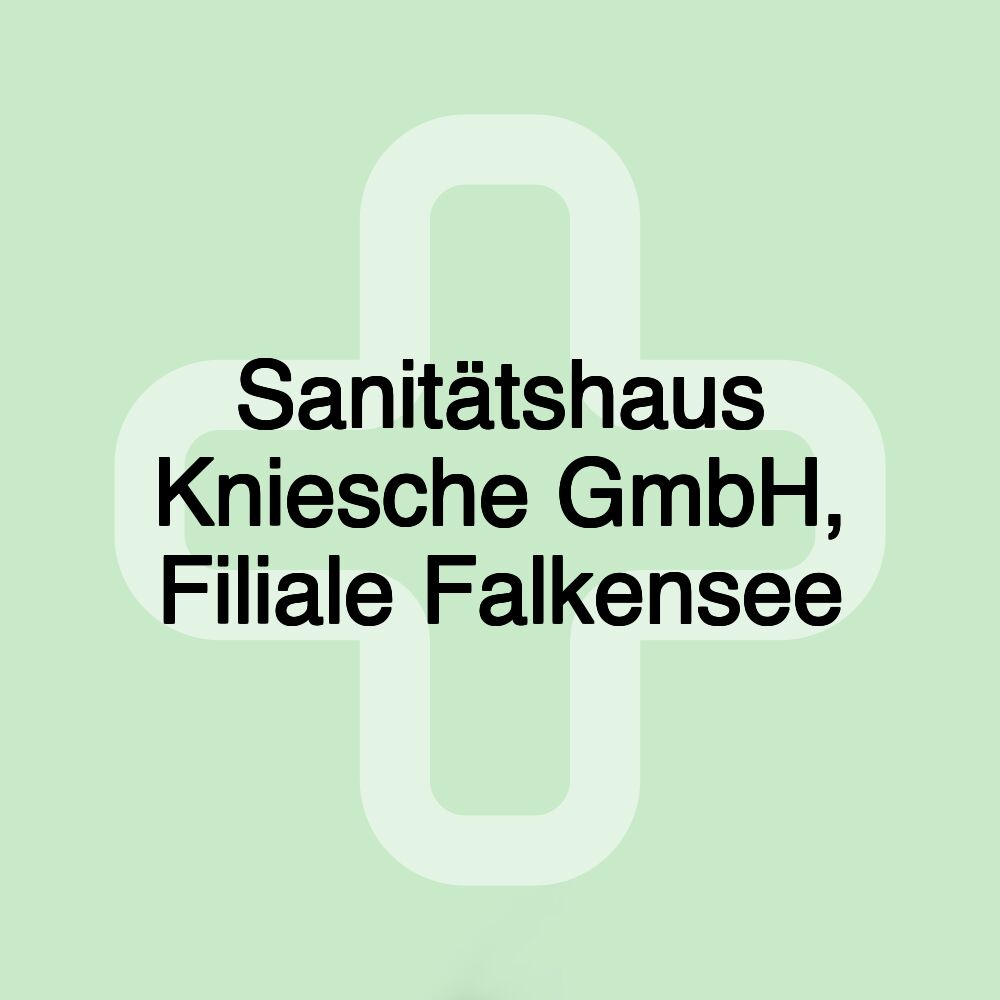 Sanitätshaus Kniesche GmbH, Filiale Falkensee