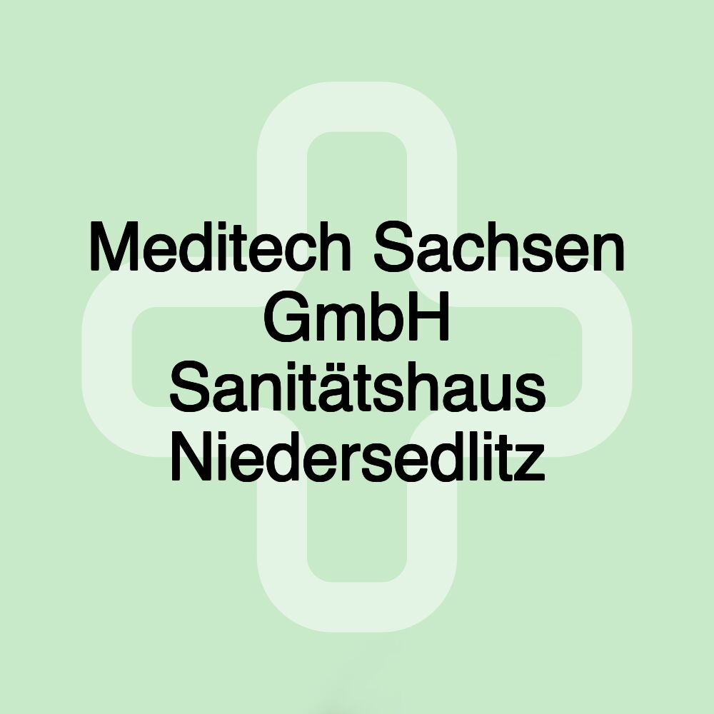 Meditech Sachsen GmbH Sanitätshaus Niedersedlitz