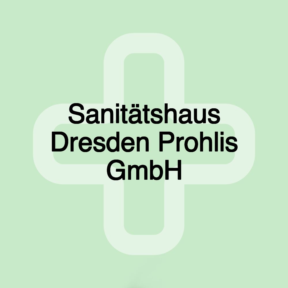 Sanitätshaus Dresden Prohlis GmbH