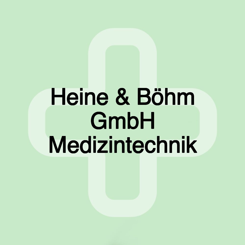 Heine & Böhm GmbH Medizintechnik