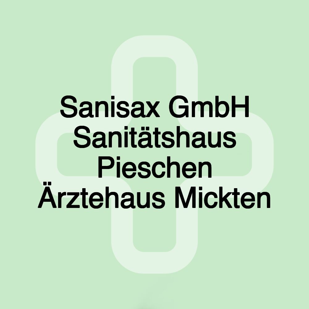 Sanisax GmbH Sanitätshaus Pieschen Ärztehaus Mickten