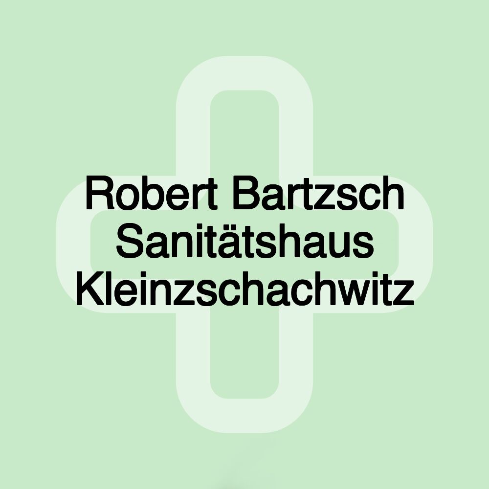 Robert Bartzsch Sanitätshaus Kleinzschachwitz