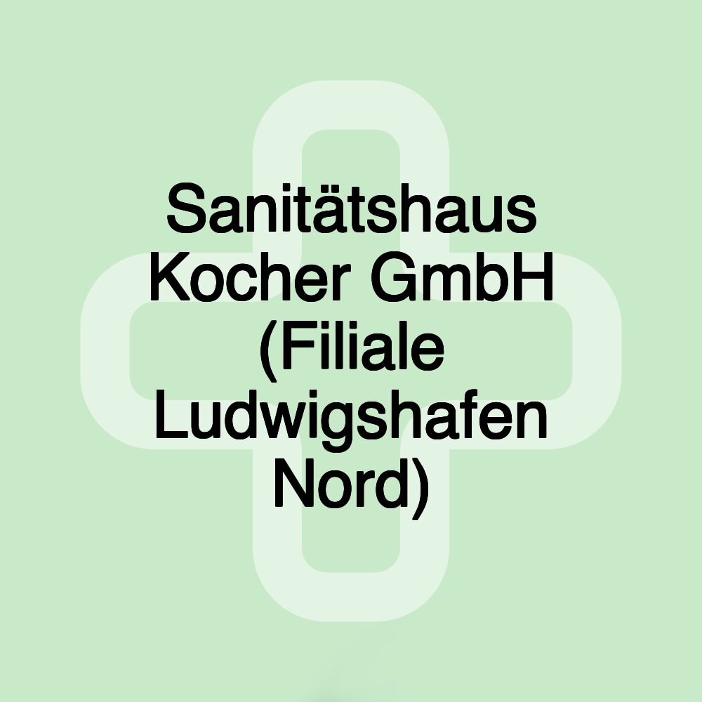 Sanitätshaus Kocher GmbH (Filiale Ludwigshafen Nord)