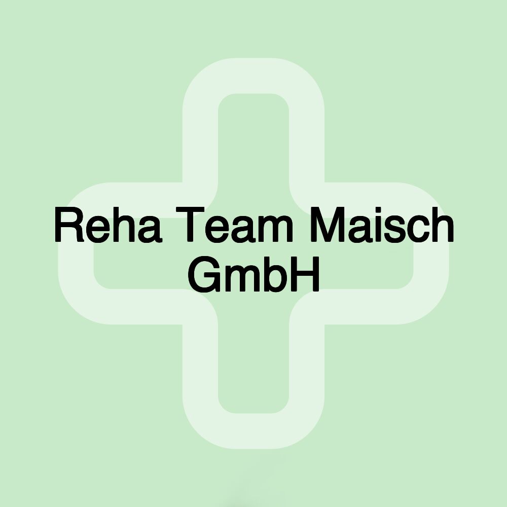 Reha Team Maisch GmbH