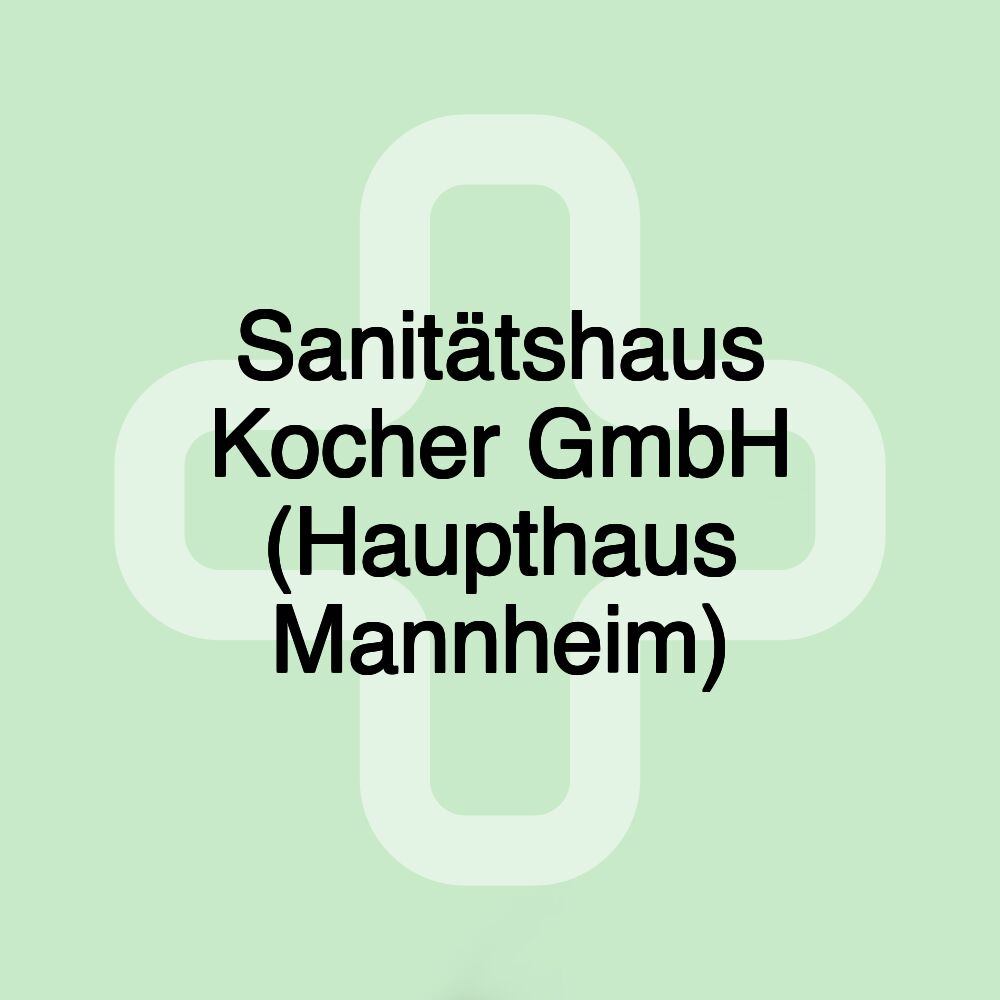 Sanitätshaus Kocher GmbH (Haupthaus Mannheim)