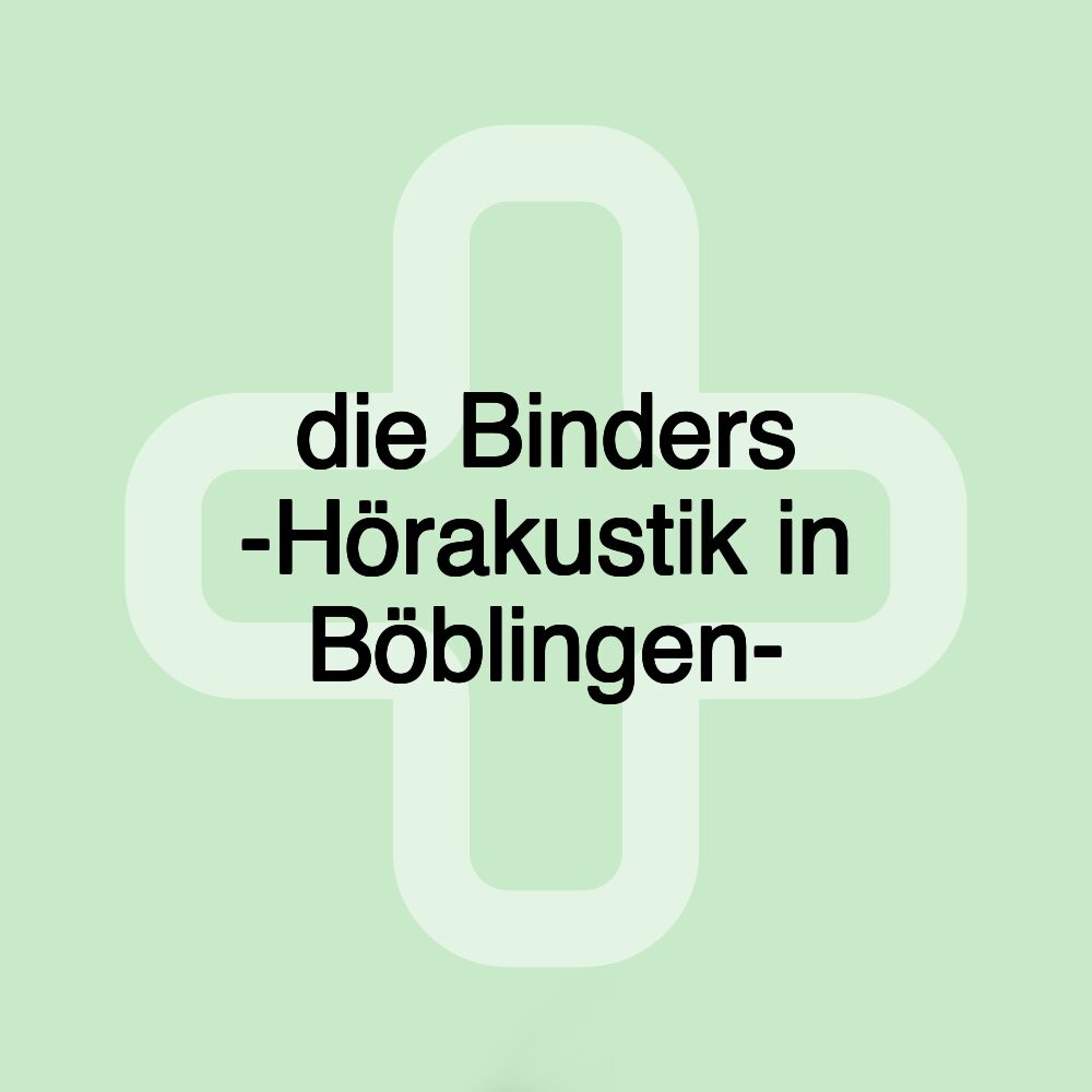 die Binders -Hörakustik in Böblingen-