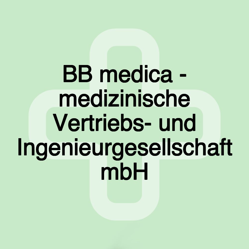 BB medica - medizinische Vertriebs- und Ingenieurgesellschaft mbH