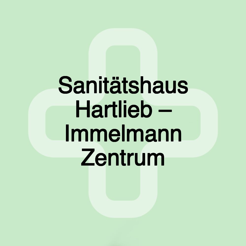 Sanitätshaus Hartlieb – Immelmann Zentrum