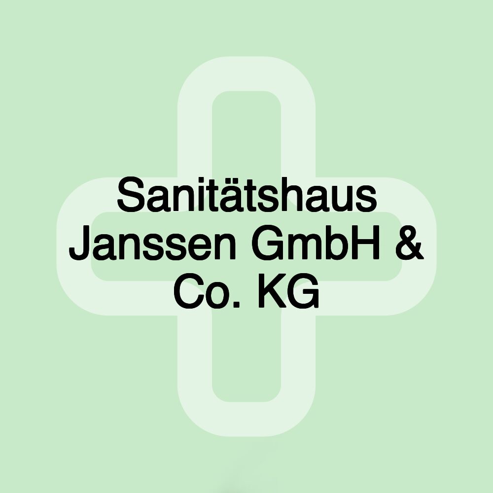 Sanitätshaus Janssen GmbH & Co. KG