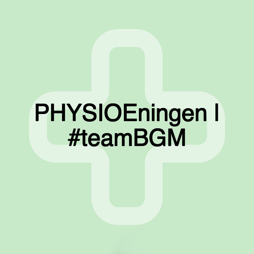 PHYSIOEningen | #teamBGM