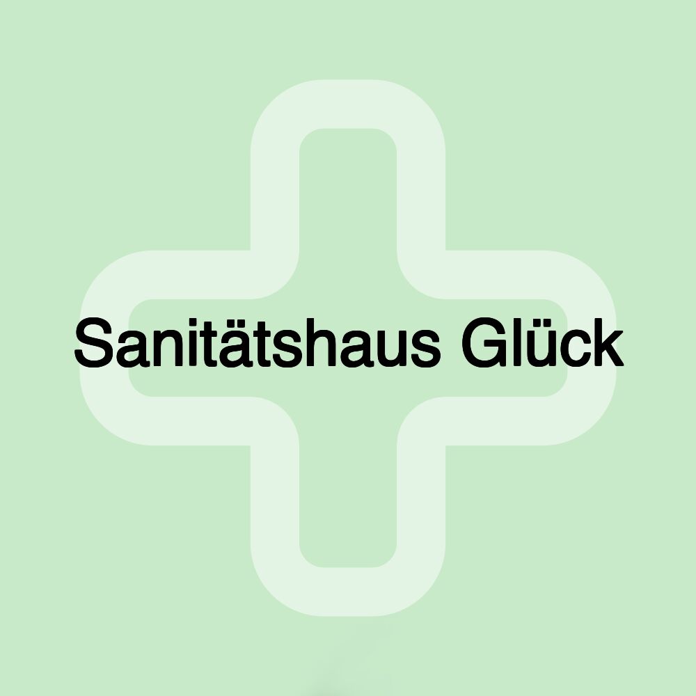 Sanitätshaus Glück