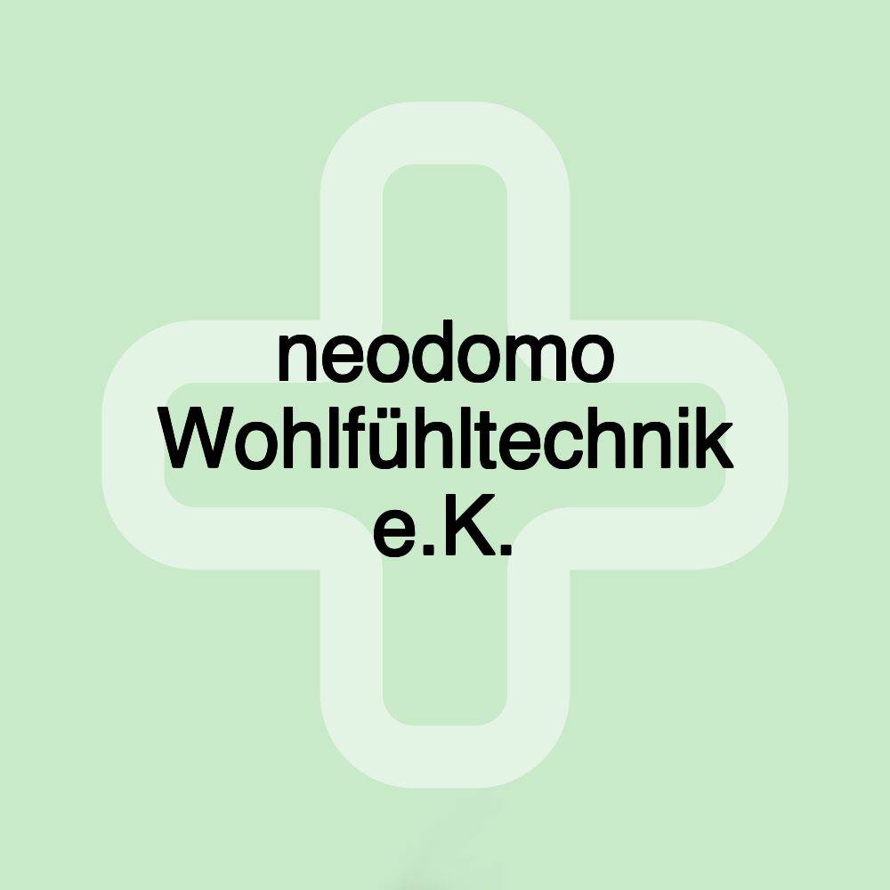 neodomo Wohlfühltechnik e.K.