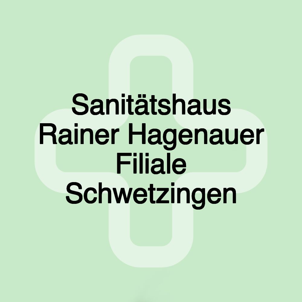 Sanitätshaus Rainer Hagenauer Filiale Schwetzingen