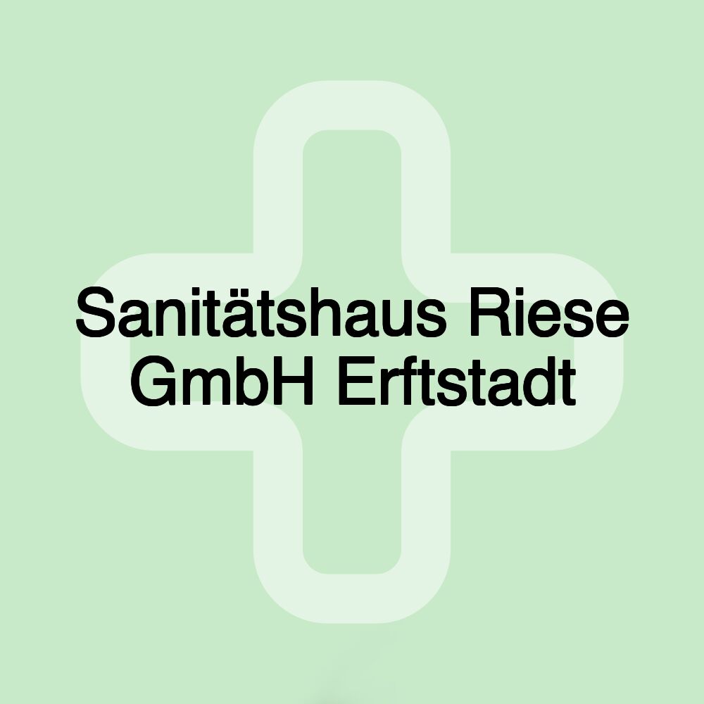 Sanitätshaus Riese GmbH Erftstadt