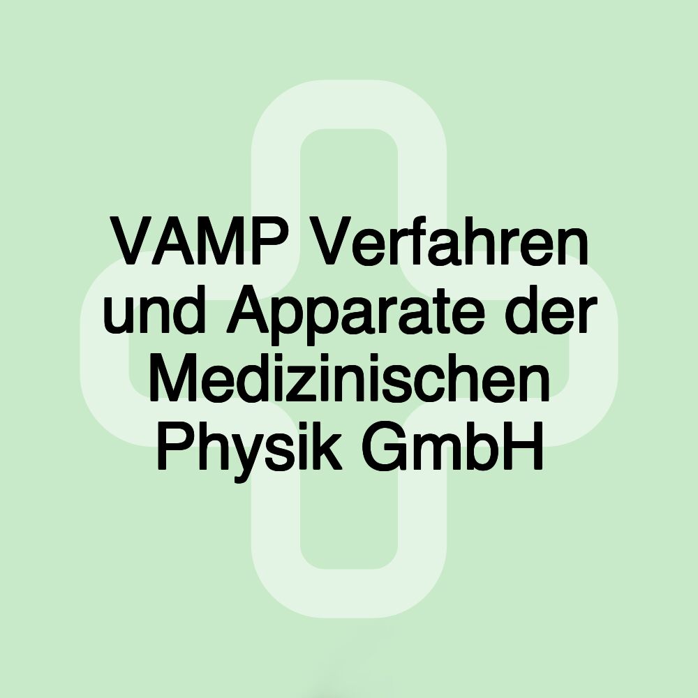 VAMP Verfahren und Apparate der Medizinischen Physik GmbH