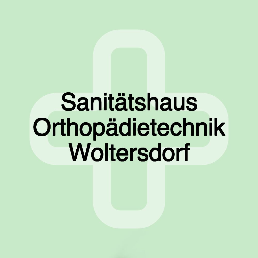 Sanitätshaus Orthopädietechnik Woltersdorf