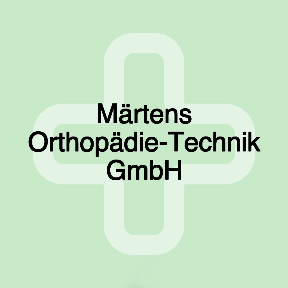 Märtens Orthopädie-Technik GmbH