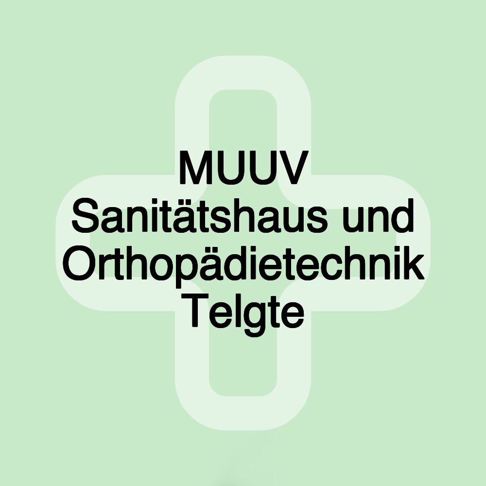 MUUV Sanitätshaus und Orthopädietechnik Telgte